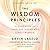 The Wisdom Principles: A Handbook of Timeless Truths and Timely Wisdom