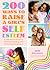 200 Ways to Raise a Girl's Self-Esteem by Will Glennon