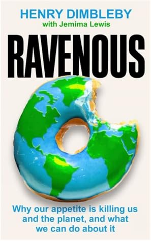 Ravenous: How to get ourselves and our planet into shape
