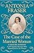 The Case of the Married Woman by Antonia Fraser