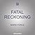 Fatal Reckoning (Fatal, 4)
