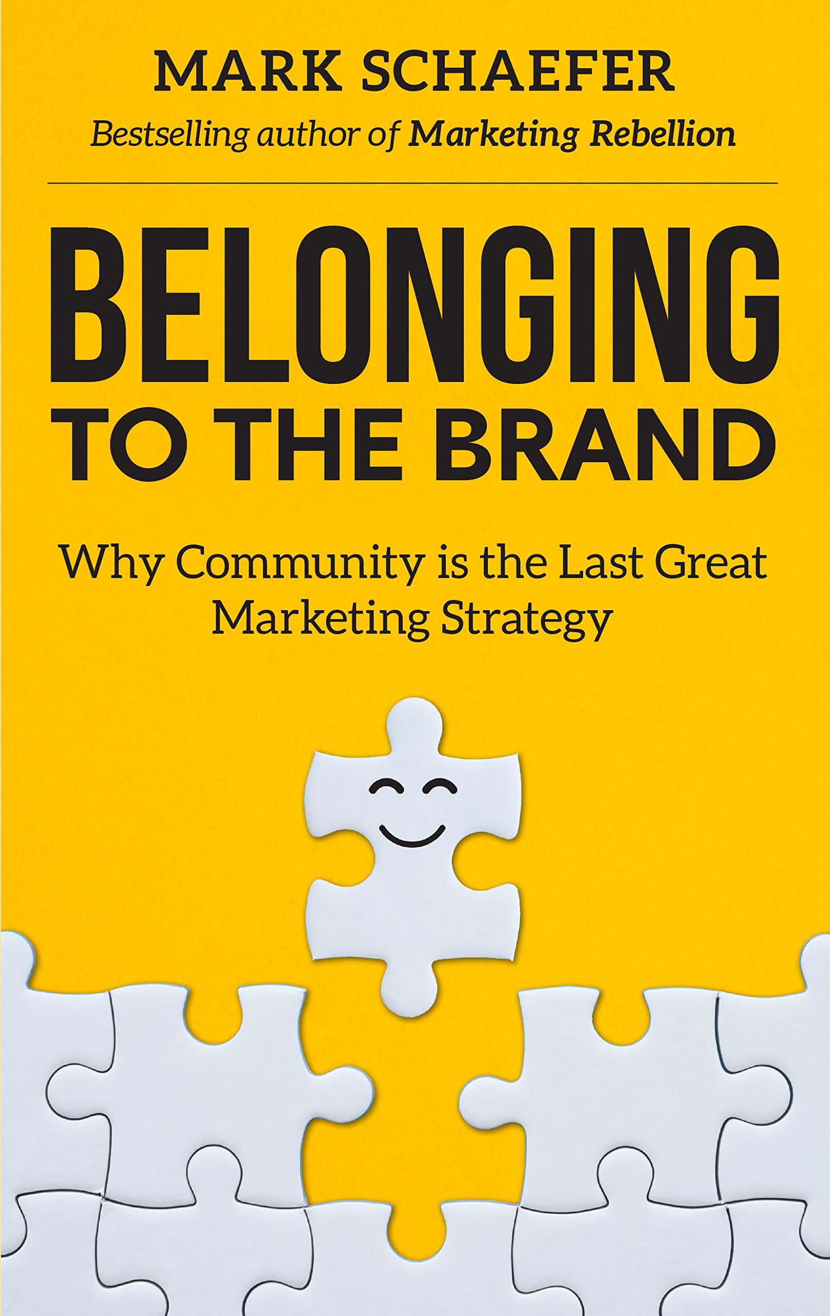 Belonging to the Brand: Why Community is the Last Great Marketing Strategy (Kindle Edition)