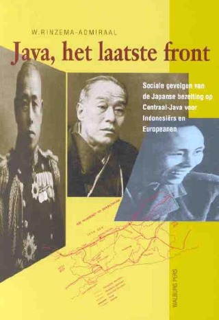 Java, het laatste front: de sociale gevolgen van de Japanse bezetting op Centraal-Java voor de Indonesiërs en de Europeanen