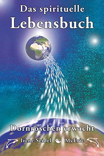 Das spirituelle Lebensbuch: Dornröschen erwacht