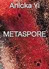 Anicka Yi: Metaspore