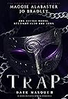 Trap (Dark Masque #3)