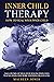 Inner Child Therapy: How To...