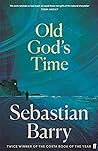 Old God's Time by Sebastian Barry