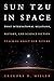 Sun Tzu in Space by Gregory D. Miller
