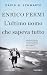 Enrico Fermi. L'ultimo uomo che sapeva tutto
