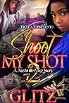 Book cover for Shoot My Shot 2: Finale: A Nashville Love Story
