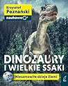 Dinozaury i wielk...