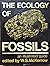 The Ecology of Fossils: An Illustrated Guide