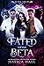Fated To The Beta (Fated #2)