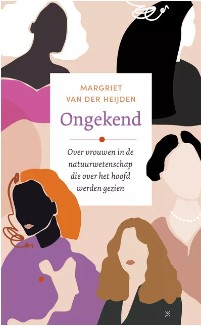 Ongekend: Over vrouwen in de natuurwetenschap die over het hoofd werden gezien