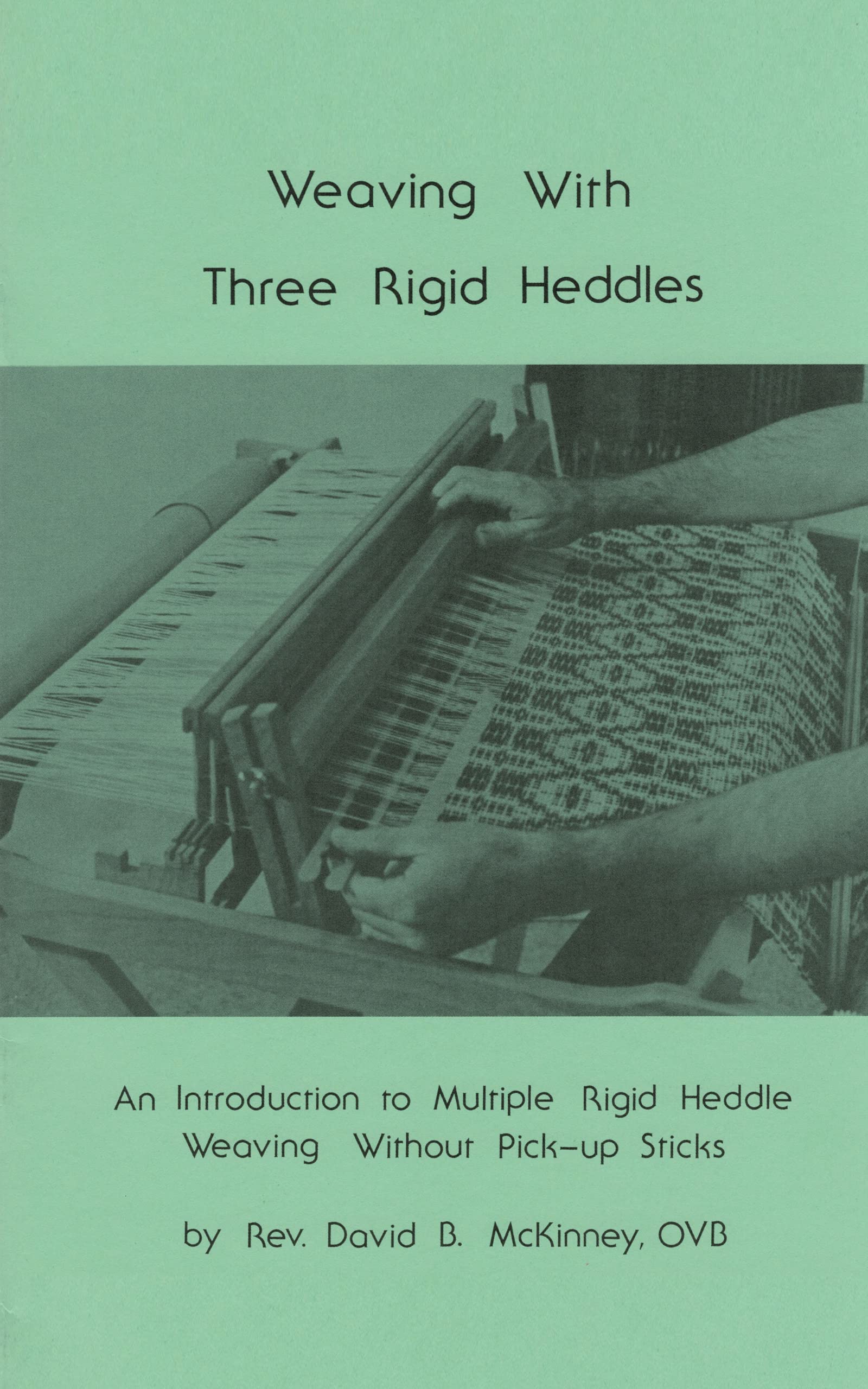 Weaving With Three Rigid Heddles: An Introduction to Multiple Rigid Heddle Weaving Without Pick-up Sticks (Kindle Edition)