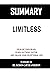 Summary of Limitless: Upgrade Your Brain, Learn Anything Faster, and Unlock Your Exceptional Life | A Guide to the Book by Jim Kwik