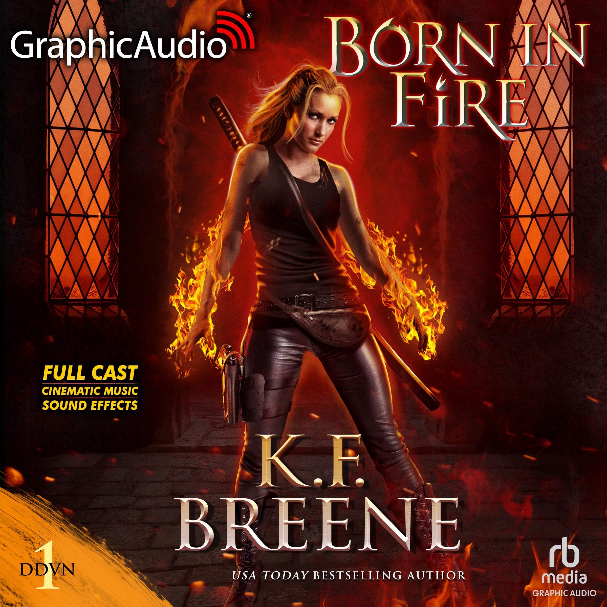 Born In Fire [Dramatized Adaptation] (Fire and Ice Trilogy, #1; Demon Days, Vampire Nights, #1)