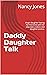 Daddy Daughter Talk by Nancy Jones