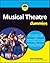 Musical Theatre For Dummies