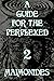 A Guide for the Perplexed: Volume 2