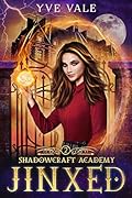 Jinxed (Shadowcraft Academy, #2)