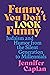 Funny, You Don't Look Funny: Judaism and Humor from the Silent Generation to Millennials