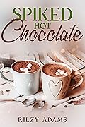 Spiked Hot Chocolate