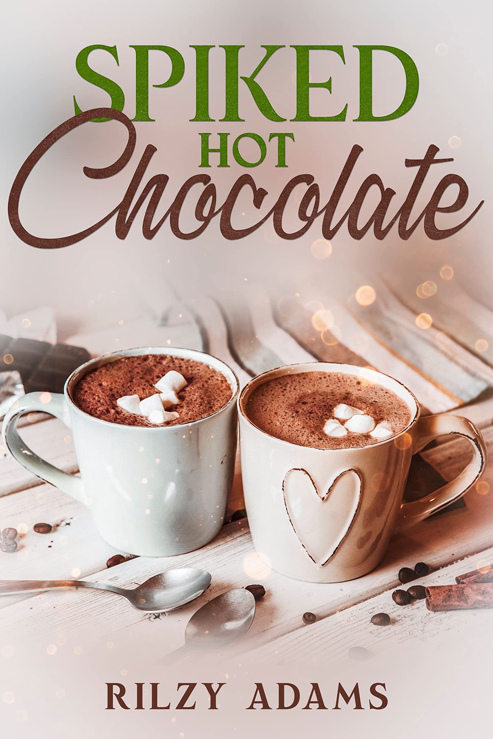 Spiked Hot Chocolate (Kindle Edition)