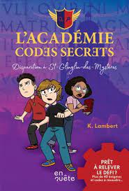 Disparition à St-Glinglin-des-mystères (L'académie codes secrets, #1)