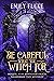 Be Careful What You Witch For (Bewitcher's Beach Paranormal Cozy Mysteries #0.5)