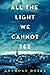 All the Light We Cannot See by Anthony Doerr