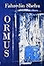 ORMUS by Fahredin Shehu