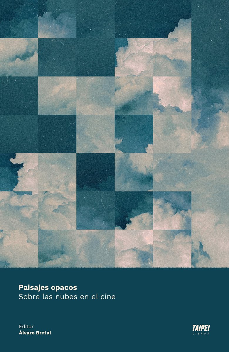 Paisajes opacos: sobre las nubes en el cine (Paperback)
