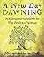 A New Day Dawning: A Compan...