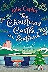 The Christmas Castle in Scotland by Julie Caplin