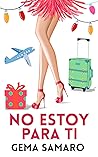 No estoy para ti (Spanish Edition)