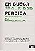 En busca de la seguridad perdida by Sergio Aguayo Quezada