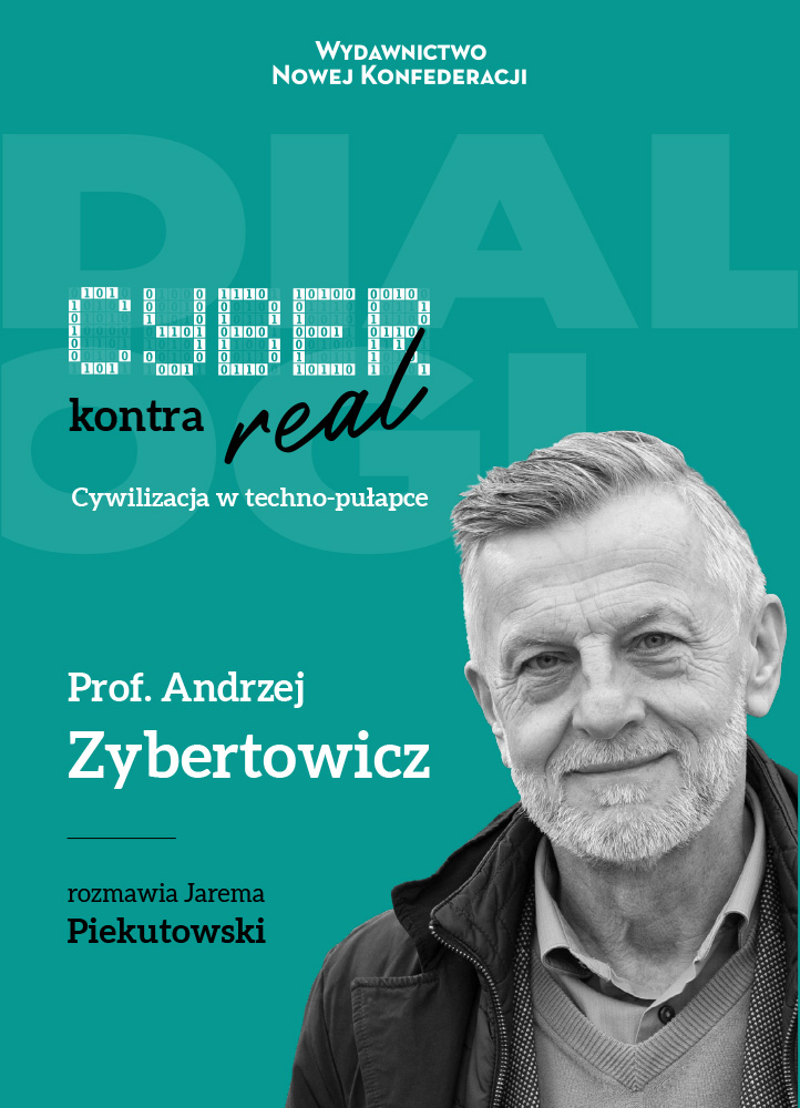 Cyber kontra real. Cywilizacja w techno-pułapce