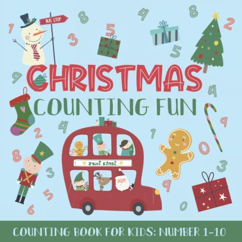 Christmas Counting Fun: Christmas Counting Book for Kids (Age 2+) - Christmas Activity Book - Count the Christmas Trees, Gifts, Reindeer, Snowmen, and Many More
