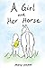 A Girl And Her Horse