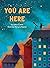 You Are Here by Lisha Cauthen