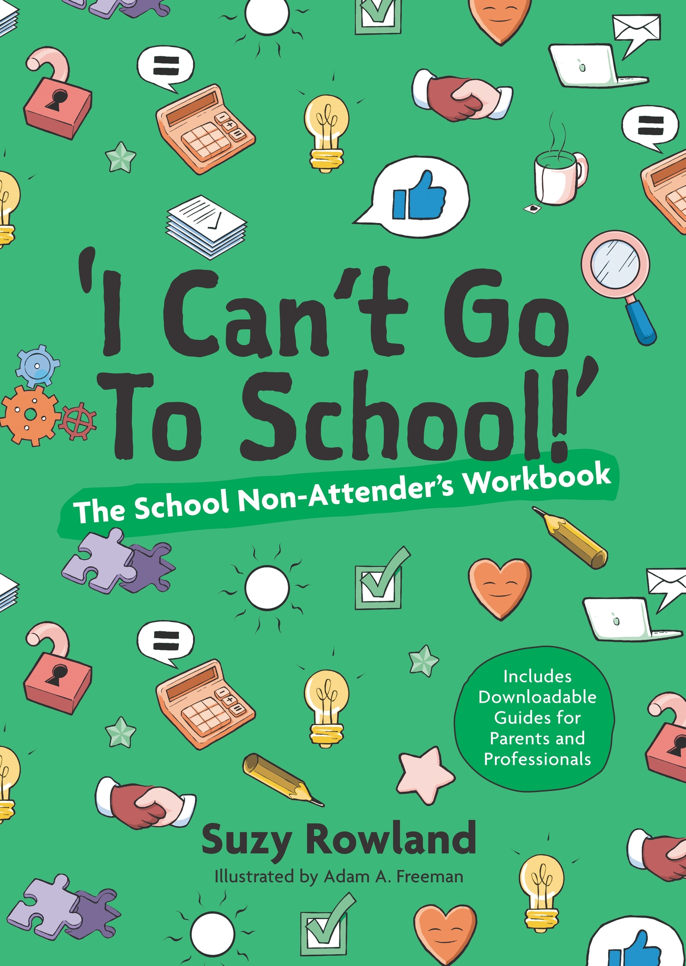 'I Can't Go to School!': The School Non-Attender's Workbook