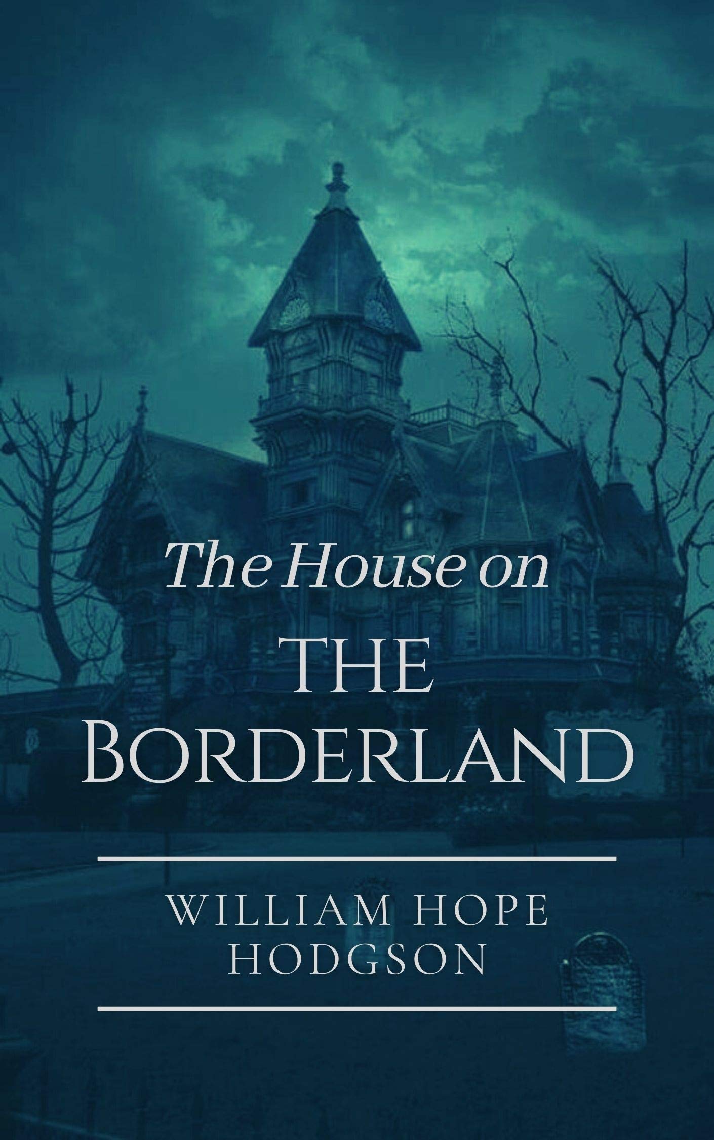 The House on the Borderland: Original Classics and Annotated