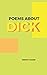 Poems about DICK