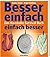 Besser einfach - einfach besser. Das Haushalts-Survival-Buch
