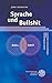 Sprache Und Bullshit (Kurze Einfuhrungen in die Germanistisch... by Jorg Meibauer