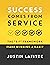 Success Comes From Service: The "5 F" Framework - Make Winning A Habit