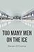 Too Many Men on the Ice
