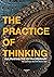 The practice of thinking
